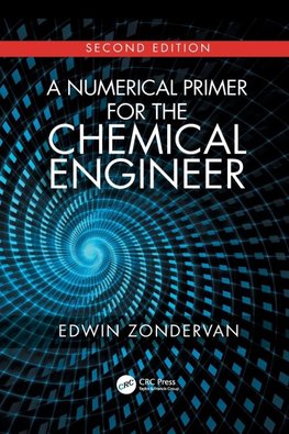 A Numerical Primer for the Chemical Engineer, Second Edition