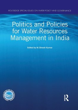 Politics and Policies for Water Resources Management in India