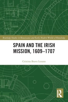 Spain and the Irish Mission, 1609-1707