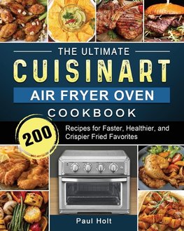 The Ultimate Cuisinart Air Fryer Oven Cookbook