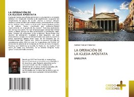 LA OPERACIÓN DE LA IGLESIA APÓSTATA