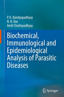 Biochemical, Immunological and Epidemiological Analysis of Parasitic Diseases