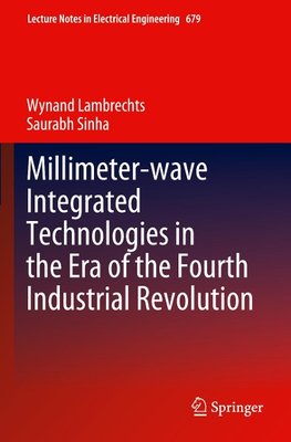 Millimeter-wave Integrated Technologies in the Era of the Fourth Industrial Revolution