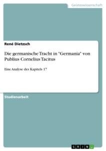 Die germanische Tracht in "Germania" von Publius Cornelius Tacitus