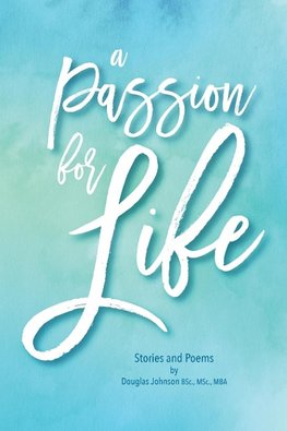 A Passion for Life