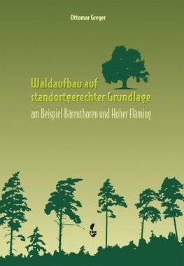 Waldaufbau auf standortgerechter Grundlage