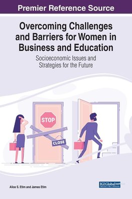 Overcoming Challenges and Barriers for Women in Business and Education