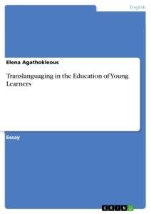 Translanguaging in the Education of Young Learners