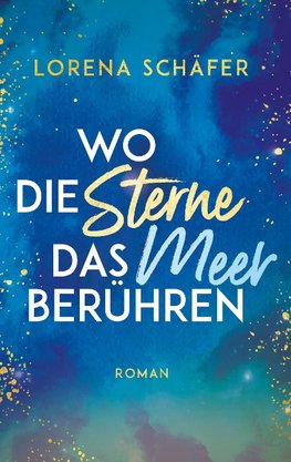 Wo die Sterne das Meer berühren