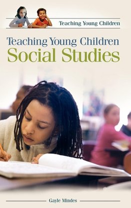 Teaching Young Children Social Studies