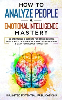 How To Analyze People & Emotional Intelligence Mastery