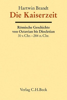 Alter Orient, Griechische Geschichte, Römische Geschichte Bd.11: Die Kaiserzeit