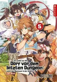 Ein Landei aus dem Dorf vor dem letzten Dungeon sucht das Abenteuer in der Stadt Light Novel 05