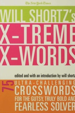 The New York Times Will Shortz's Xtreme Xwords