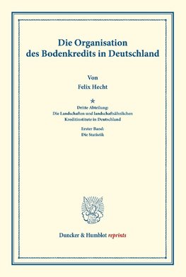 Die Organisation des Bodenkredits in Deutschland.