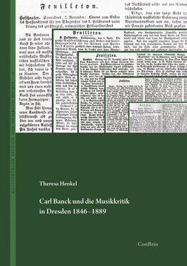 Carl Banck und die Musikkritik in Dresden 1846-1889