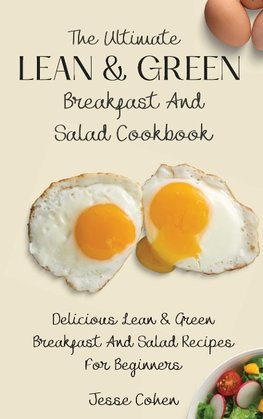 The Ultimate Lean & Green Breakfast And Salad Cookbook