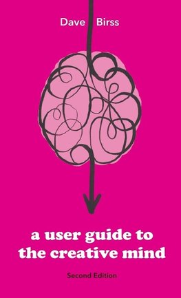 A User Guide To The Creative Mind