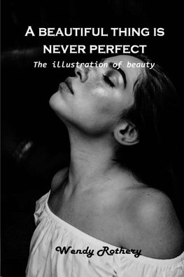 A beautiful thing is never perfect