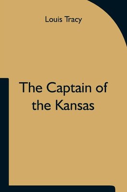 The Captain of the Kansas