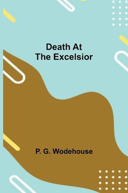 Death at the Excelsior