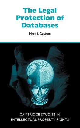 The Legal Protection of Databases