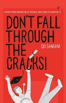 DON'T FALL THROUGH THE CRACKS