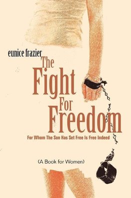 The Fight For Freedom