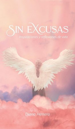 Sin Excusas Inspiraciones Y Reflexiones De Vida