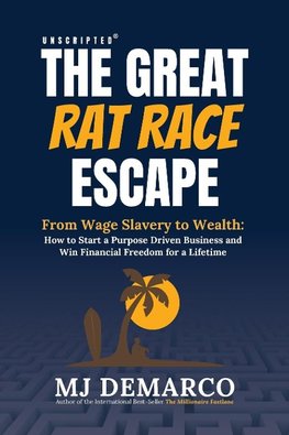 Unscripted - The Great Rat-Race Escape