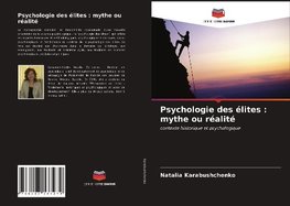 Psychologie des élites : mythe ou réalité