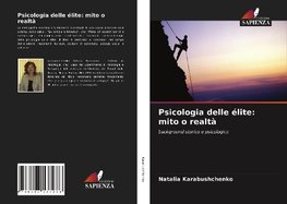 Psicologia delle élite: mito o realtà