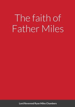 The faith of Father Miles