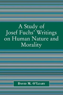 A Study of Joseph Fuch's Writings on Human Nature and Morality