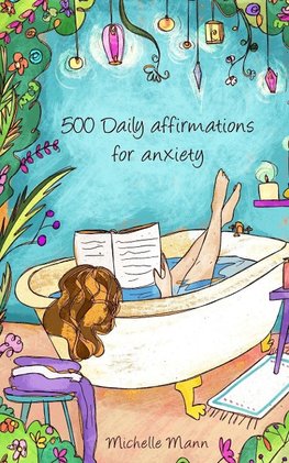 500 Daily Affirmations For Anxiety