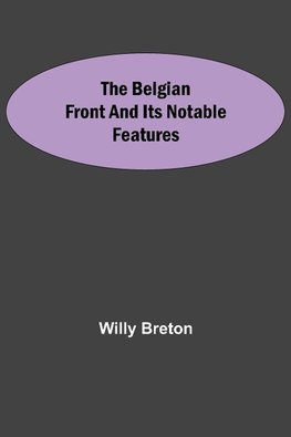 The Belgian Front And Its Notable Features