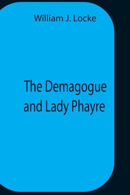 The Demagogue And Lady Phayre