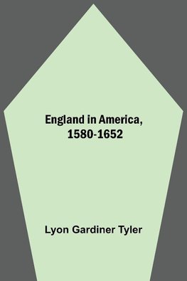 England In America, 1580-1652