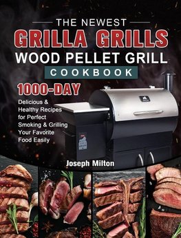 The Newest Grilla Grills Wood Pellet Grill Cookbook