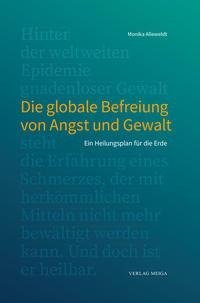 Die globale Befreiung von Angst und Gewalt