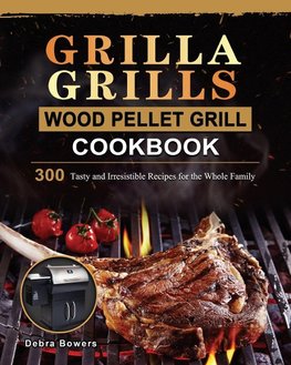 Grilla Grills Wood Pellet Grill Cookbook