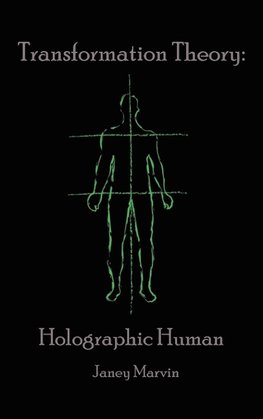 Holographic Human Transformation Theory