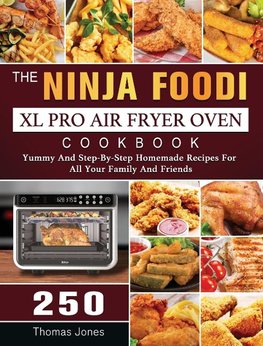 The Ninja Foodi XL Pro Air Fryer Oven Cookbook