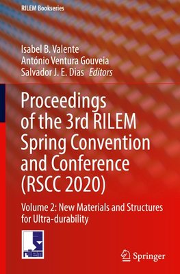 Proceedings of the 3rd RILEM Spring Convention and Conference (RSCC 2020)