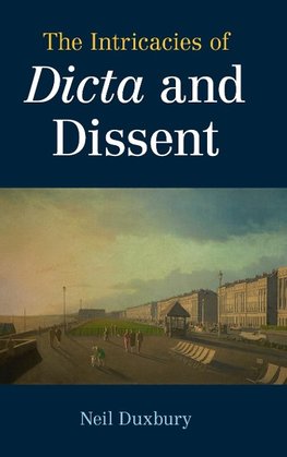 The Intricacies of Dicta and Dissent