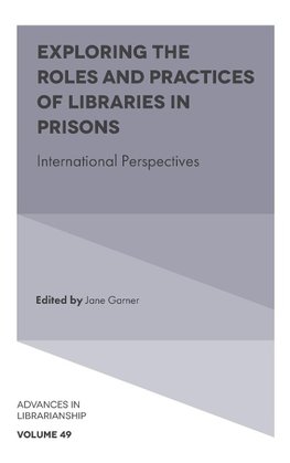 Exploring the Roles and Practices of Libraries in Prisons