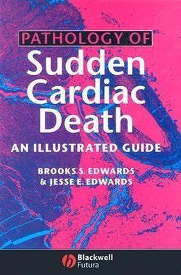 Edwards, B: Pathology of Sudden Cardiac Death