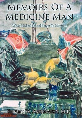 Memoirs Of A Medicine Man