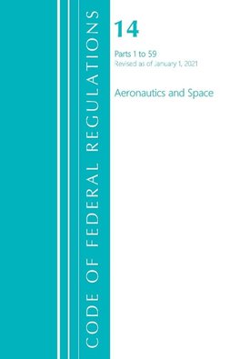 Code of Federal Regulations, Title 14 Aeronautics and Space 1-59, Revised as of January 1, 2023