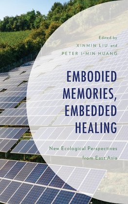 Embodied Memories, Embedded Healing